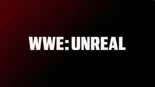 WWE: Unreal still