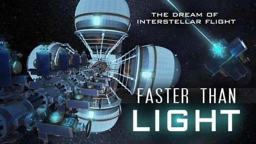 Faster Than Light: the Dream of Interstellar Flight still
