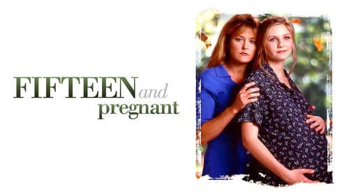 Fifteen and Pregnant still