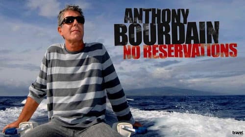 Anthony Bourdain: No Reservations still