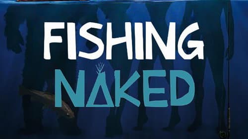Fishing Naked still