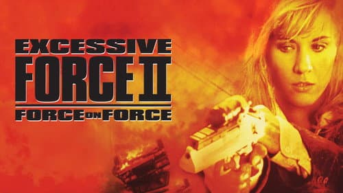 Excessive Force II: Force on Force still