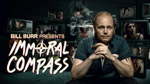 Bill Burr Presents Immoral Compass still