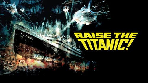 Raise the Titanic still