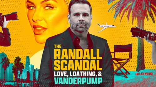 The Randall Scandal: Love, Loathing, and Vanderpump still