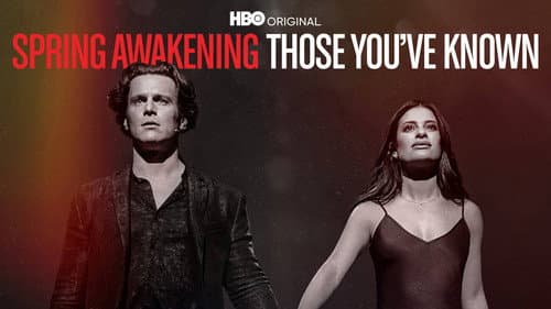Spring Awakening: Those You've Known still