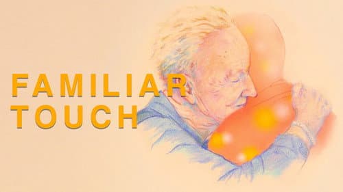 Familiar Touch still