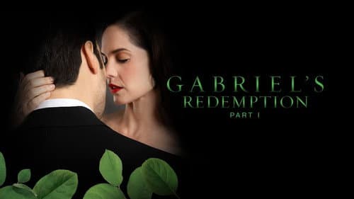 Gabriel's Redemption: Part I still