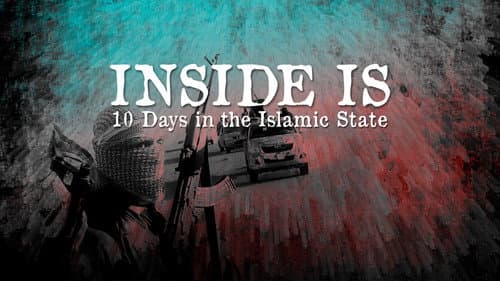 Inside IS: 10 Days in the Islamic State still
