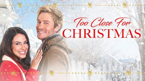 Too Close for Christmas still