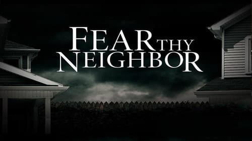 Fear Thy Neighbor still