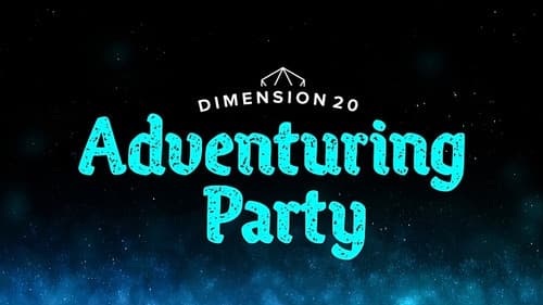 Dimension 20's Adventuring Party still