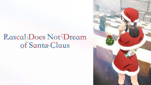 Rascal Does Not Dream of Bunny Girl Senpai still