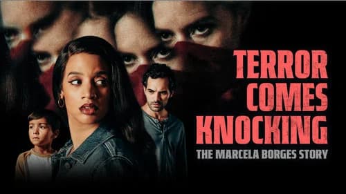 Terror Comes Knocking: The Marcela Borges Story still