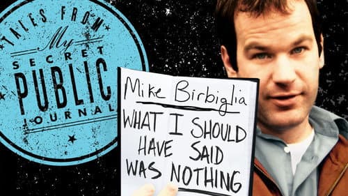 Mike Birbiglia: What I Should Have Said Was Nothing still