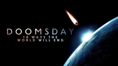 Doomsday: 10 Ways the World Will End still