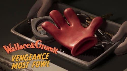 Wallace & Gromit: Vengeance Most Fowl still