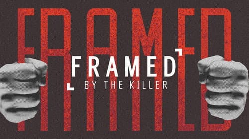 Framed By the Killer still
