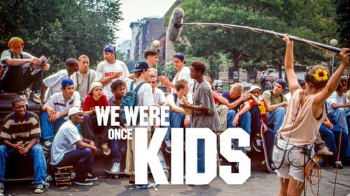 We Were Once Kids still