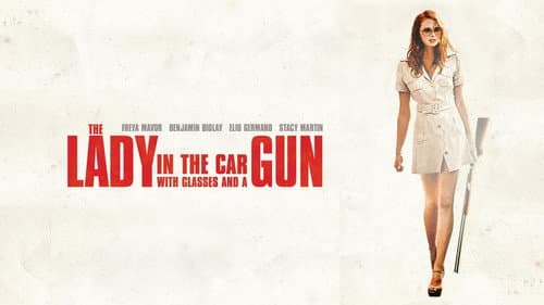 The Lady in the Car with Glasses and a Gun still