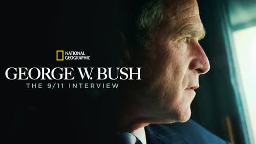 George W. Bush: The 9/11 Interview still