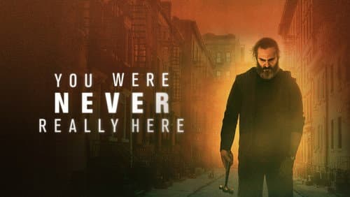 You Were Never Really Here still