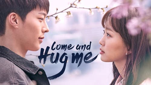 Come and Hug Me still
