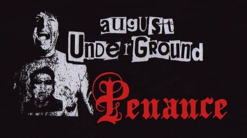 August Underground's Penance still