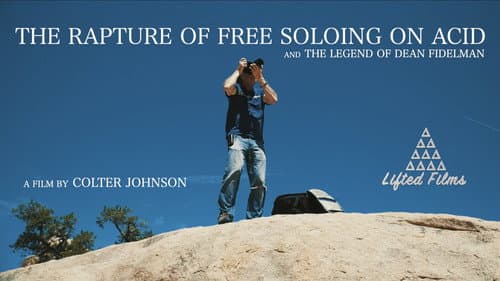 The Rapture of Free Soloing on Acid still