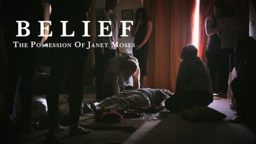 Belief: The Possession of Janet Moses still
