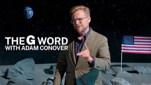The G Word with Adam Conover still