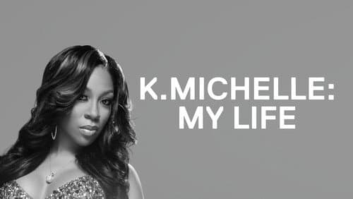K.Michelle: My Life still
