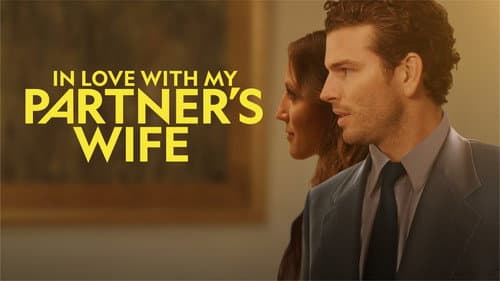 In Love with My Partner's Wife still