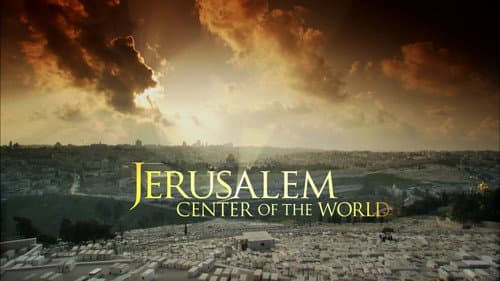 Jerusalem: Center of the World still