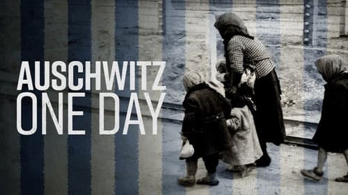 Auschwitz - One Day still