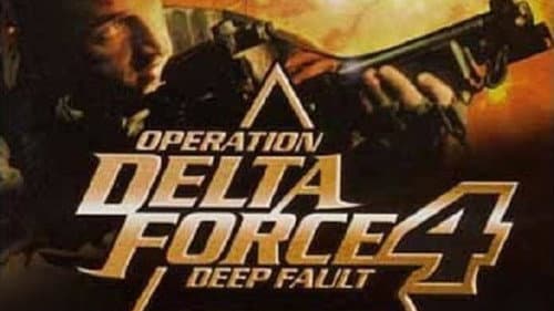 Operation Delta Force 4: Deep Fault still