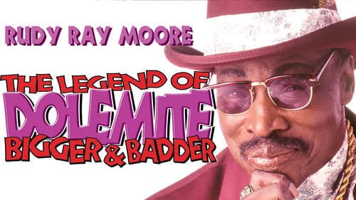 The Legend of Dolemite! Bigger & Badder still