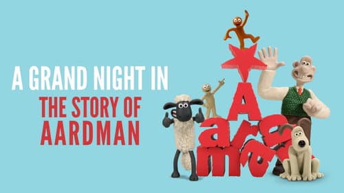A Grand Night In: The Story of Aardman still