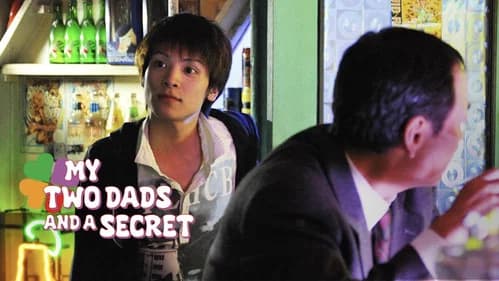 My Two Dads and a Secret still