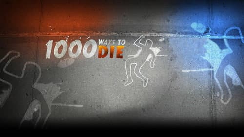 1000 Ways to Die still