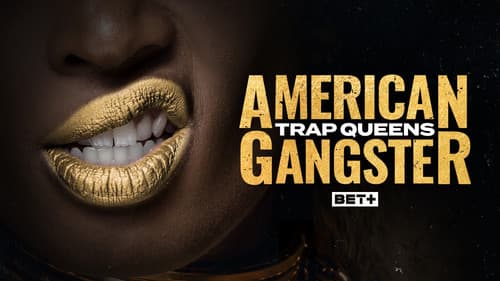 American Gangster: Trap Queens still