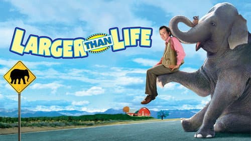 Larger Than Life still