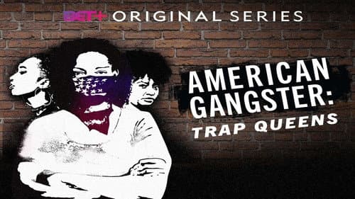American Gangster: Trap Queens still