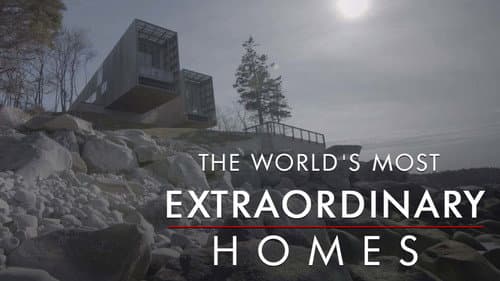 The World's Most Extraordinary Homes still