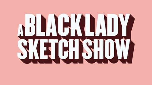 A Black Lady Sketch Show still