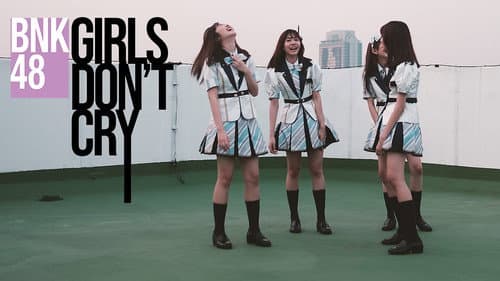 BNK48: Girls Don't Cry still