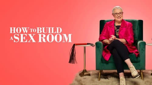 How To Build a Sex Room still