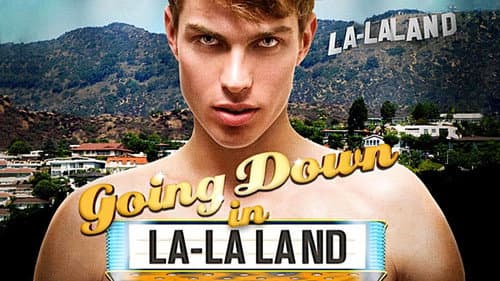 Going Down in La-La Land still