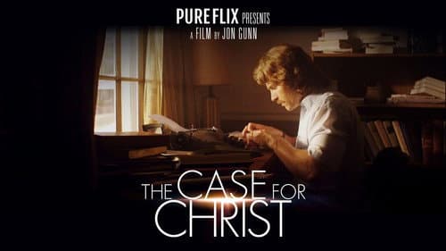 The Case for Christ still