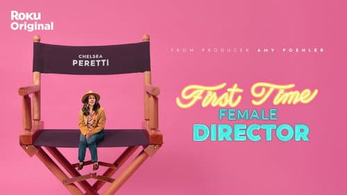 First Time Female Director still